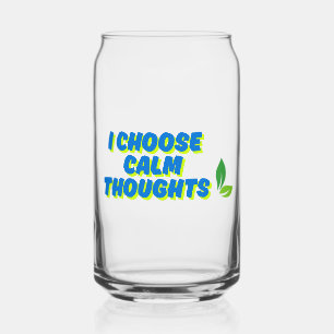 Verre Canette Motivation positive Je choisis des pensées calmes