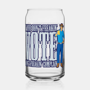 Verre Canette Ne votez pas Ne vous plaignez pas