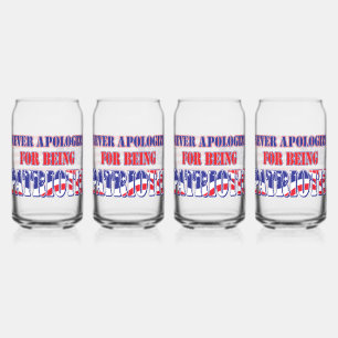 Verre Canette Ne vous excusez jamais d'être patriotique