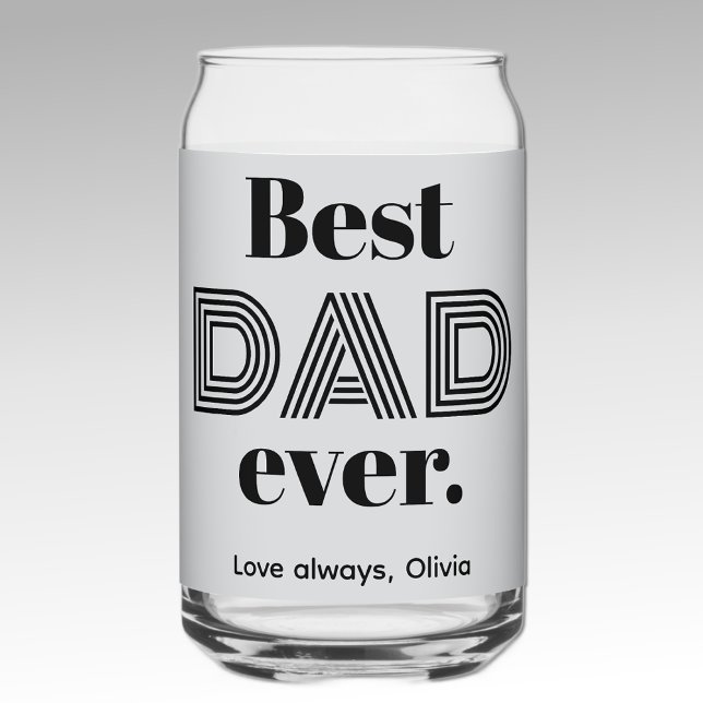 Verre Canette Nom, Fête des pères Best DAD Ever 16oz (Créateur téléchargé)
