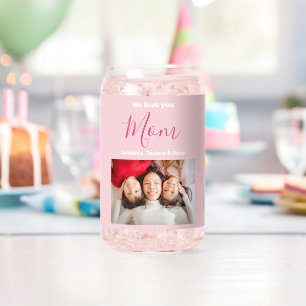 Verre Canette Nous t'aimons Maman Bonne Fête des Mères Rose Pers