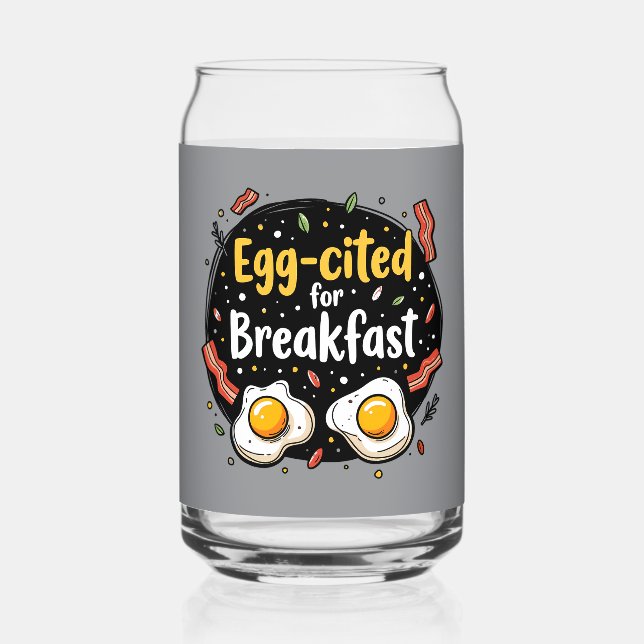 Verre Canette Oeuf cité pour Breakfast Funny Foodie Pun Design (Recto)