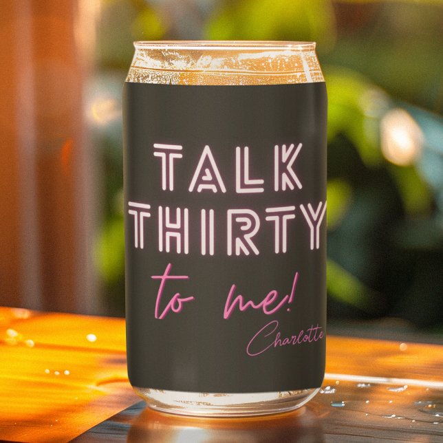Verre Canette Parlez TRENTE À Moi 30e fête d'anniversaire (Créateur téléchargé)