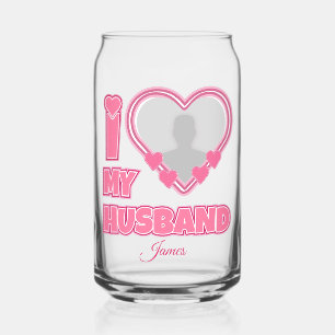 Verre Canette Personnalisé I Love My Husband - Ajouter Photo & N