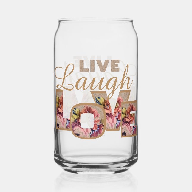Verre Canette Rustic Floral Letters Live Laugh Love  (Recto)