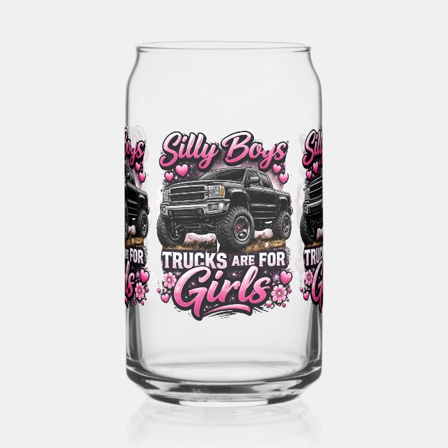 Verre Canette Silly boys, trucks are for girls. (Gauche)
