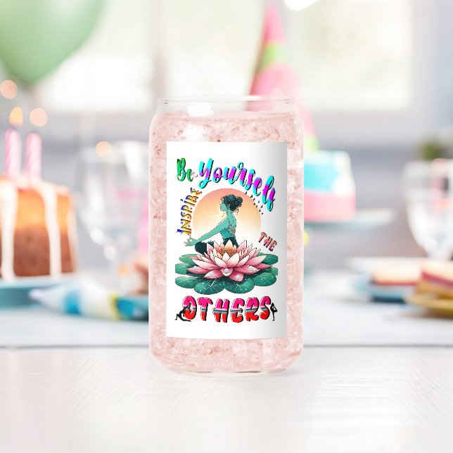 Verre Canette Soyez Vous-Même Inspirer Les Autres (Insitu (Anniversaire))