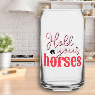 Verre Canette Tenez Vos Chevaux Sassy Southern Dit Rouge Rose