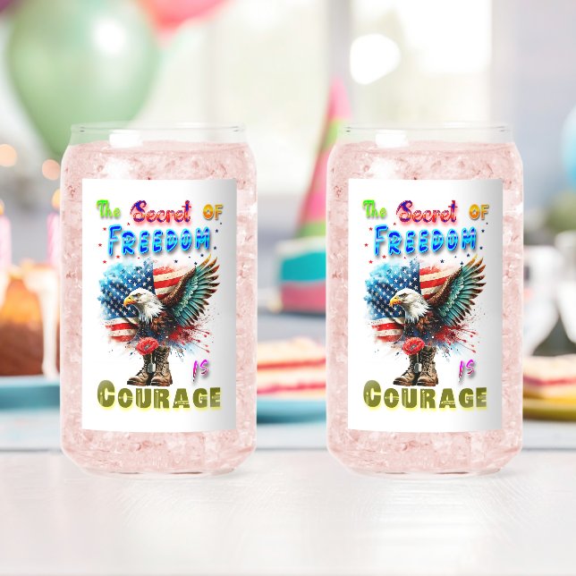 Verre Canette The Secret Of Freedom Is Courage (Insitu (Anniversaire))