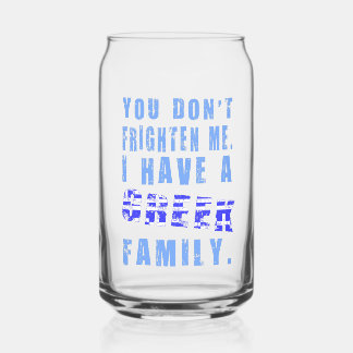 Verre Canette Tu ne me fais pas peur, j'ai une famille grecque