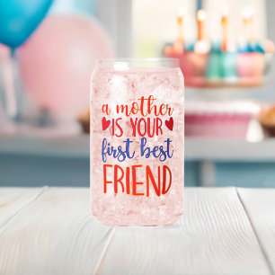 Verre Canette Une mère est votre meilleure amie