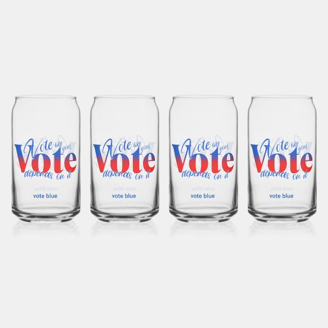 Verre Canette Votez Comme votre vote Dépend de cela (Recto)