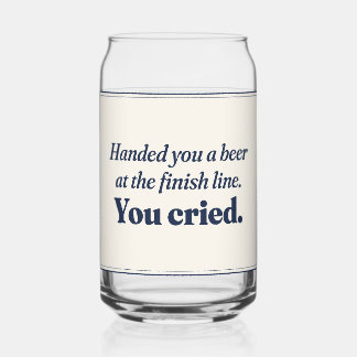 Verre Canette Vous a tendu une bière vous avez pleuré Marathon d