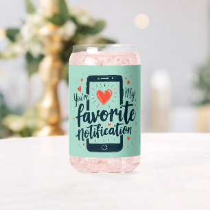Verre Canette Vous êtes mon affection numérique de notification 