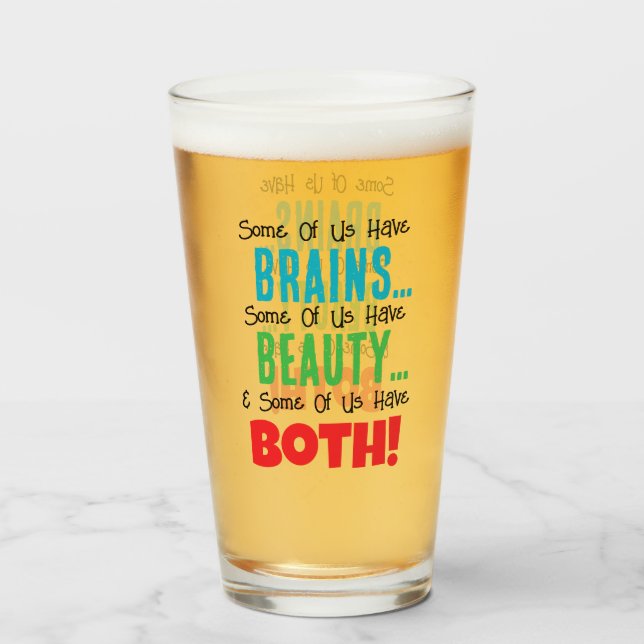 Verre Certains ont le cerveau et la beauté (Devant (rempli))