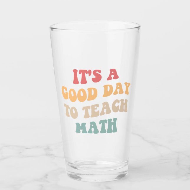 Verre C'est un bon jour pour enseigner les mathématiques (Devant)