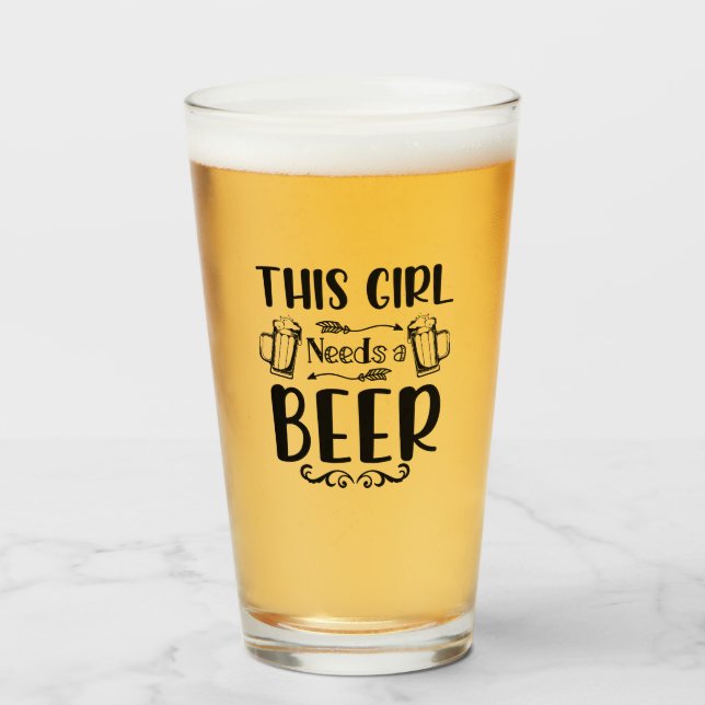 Verre Cette fille a besoin d'une bière (Devant (rempli))