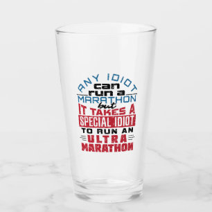 Verre Coureur Ultra Marathon N'Importe Quel Idiot Peut E