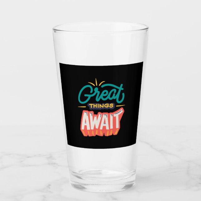 Verre De grandes choses attendent (Devant)