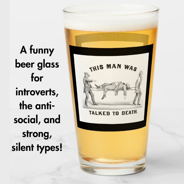 Verre Drôle "Talked to Death" Vintage Introvert Homme (A funny beer glass for Dads, brothers, or other strong, silent men in your life!)