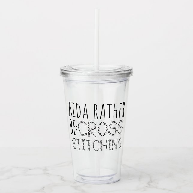 Verre En Acrylique Aida Rather Be Cross Stitching Fun (Devant)