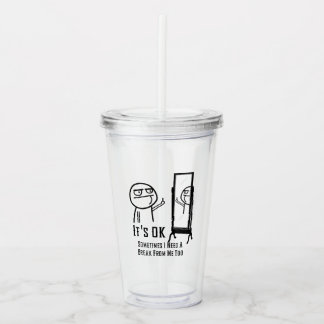 Verre En Acrylique Besoin d'une pause