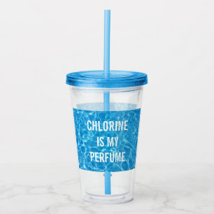 Verre En Acrylique Chlorine Est Mon Parfum Piscine Typographique