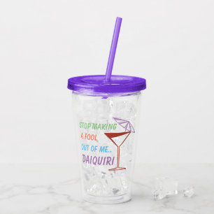 Verre En Acrylique Citation drôle de cocktail de daiquiri