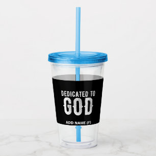 VERRE EN ACRYLIQUE DÉDIÉ À DIEU COOL PERSONNALISABLE TEXTE BLANC