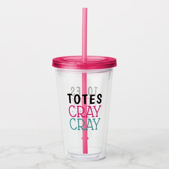Verre En Acrylique Drôle Totes Cray Cray (Devant)