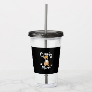 Verre En Acrylique Frenchie Mama Femmes Mor Maman Amoureux des chiens