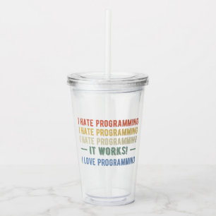 Verre En Acrylique I Hate Programmation - Drôle Programmeur I