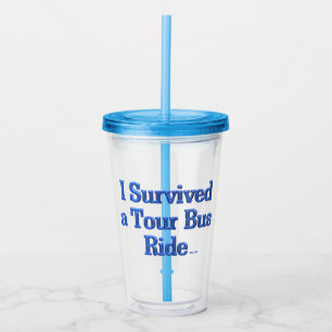 Verre En Acrylique I Survived a Tour Bus Ride bleu acrylique tumbler