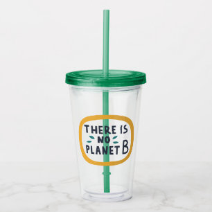 Verre En Acrylique Il N'Y A Pas De Planète B