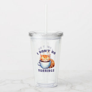 Verre En Acrylique Je ne fais pas les matins - Chat orange mignon ave