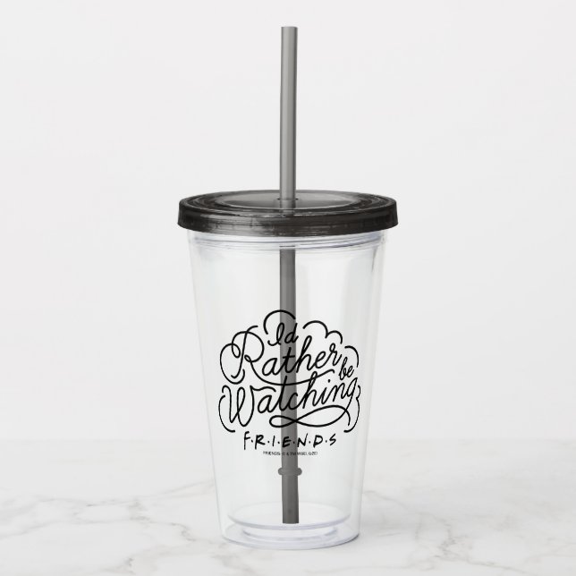 Verre En Acrylique Je préférerais regarder le script de FRIENDS™ 2 (Devant)
