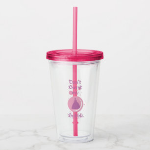 Verre En Acrylique L'Assistant D'Oz™ Ne pas éclater ma bulle