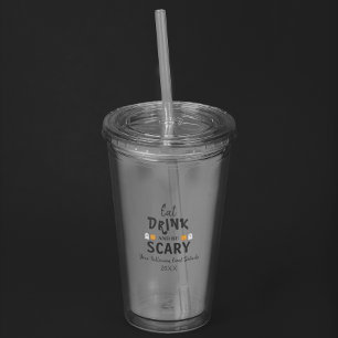 Verre En Acrylique Manger, boire et être effrayant Halloween