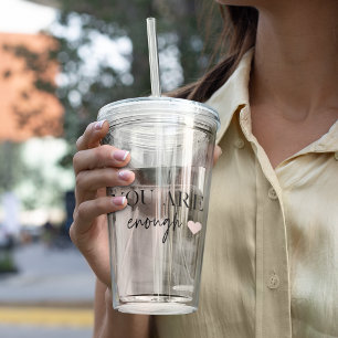 Verre En Acrylique Motivation Positive Vous Êtes Suffisamment Cité