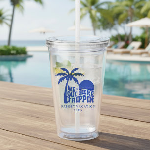 Verre En Acrylique Nous sommes ici à tripper Vacances en famille drôl