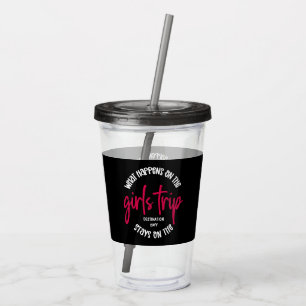 Verre En Acrylique Que se passe-t-il sur les filles Trip Funny Custom