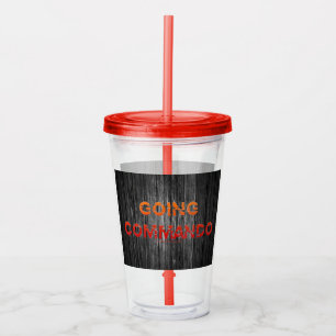 Verre En Acrylique SlipperyJoe's Going Commando audacieuse lettre ora