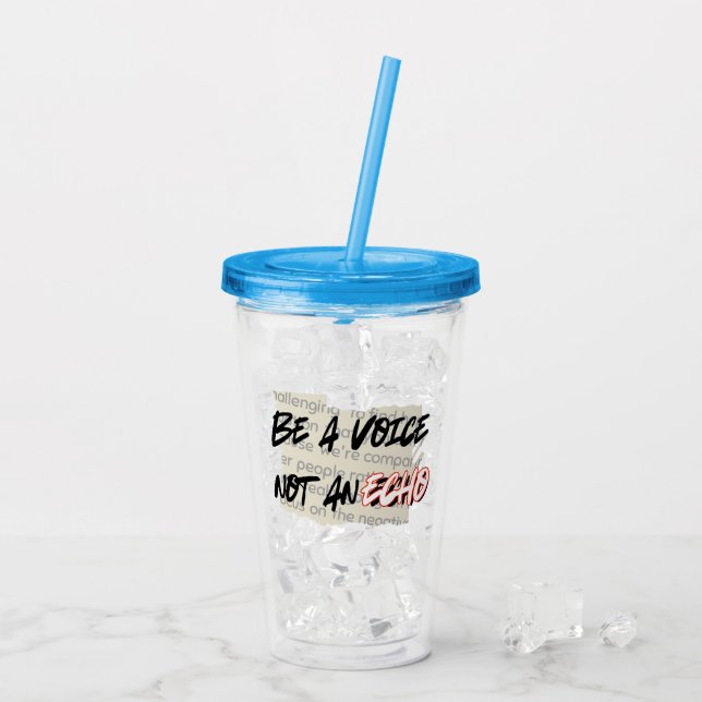 Verre En Acrylique Soyez une voix, pas un echo.w (Dos glace)
