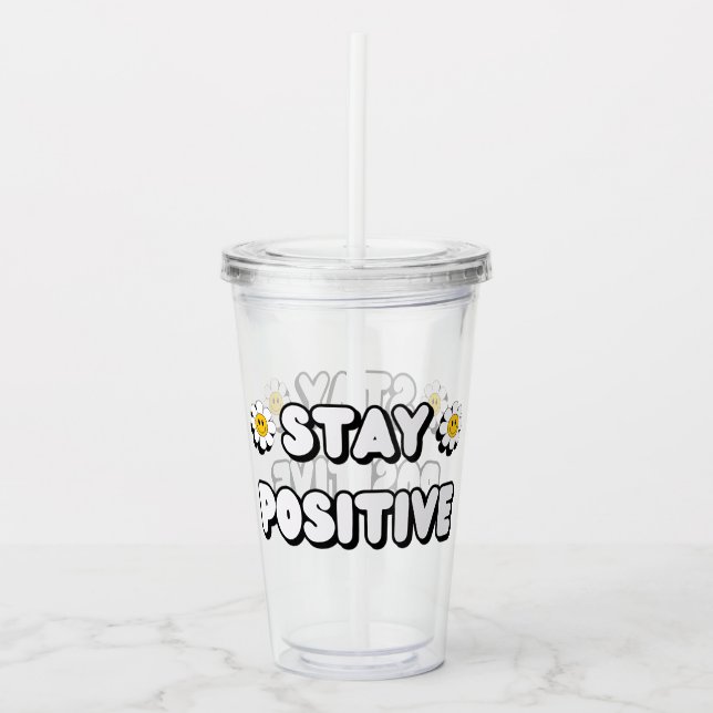 Verre En Acrylique Stay Positive (Devant)
