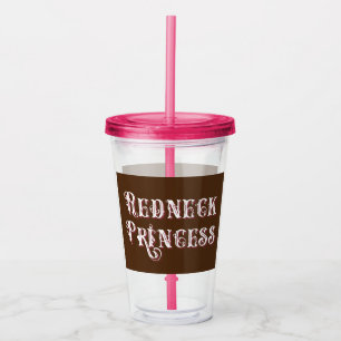 Verre En Acrylique Texte fantaisie de la princesse Redneck