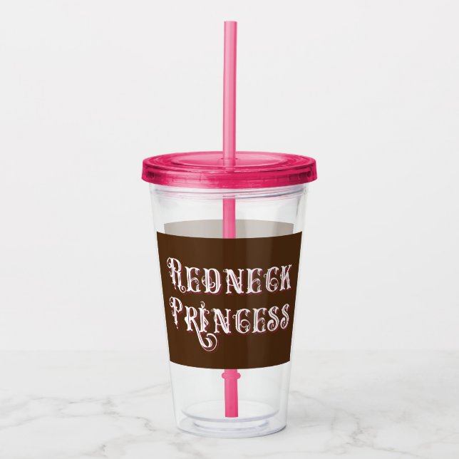 Verre En Acrylique Texte fantaisie de la princesse Redneck (Devant)