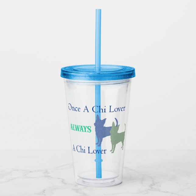 Verre En Acrylique Une fois Chi Lover toujours un Chi Lover Tumbler (Devant)