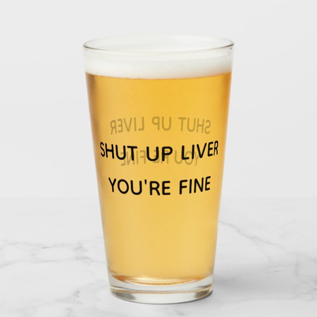 Verre Funny Shut up Liver Vous êtes belle Bière Stein (Devant (rempli))