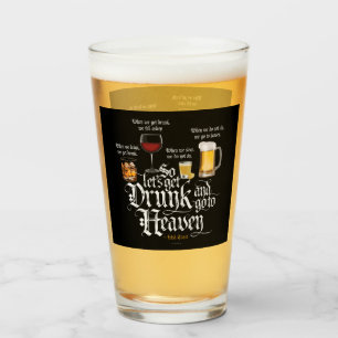 Verre Get Drunk And Go To Heaven