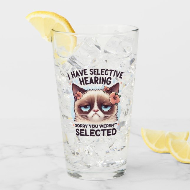 Verre I Have Selective Hearing Funny Cat Lover Gift  (Devant glace)